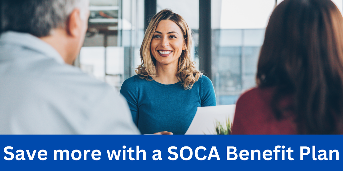 Save More with a SOCA Benefit Plan